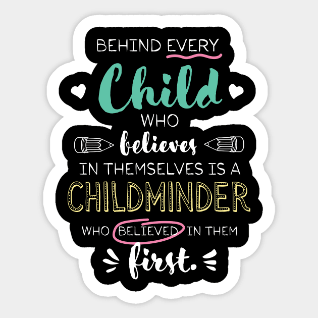 Great Childminder who believed - Appreciation Quote Sticker by BetterManufaktur